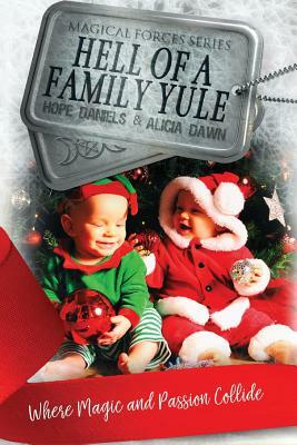 Hell of a Family Yule by Hope Daniels, Alicia Dawn