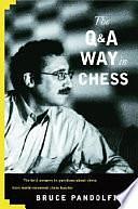 The Q&amp;A Way in Chess by Bruce Pandolfini