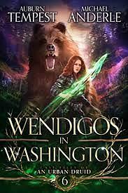 Wendigos in Washington by Michael Anderle, Auburn Tempest