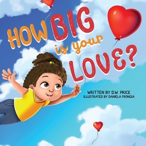 How Big is Your Love by Deborah Price