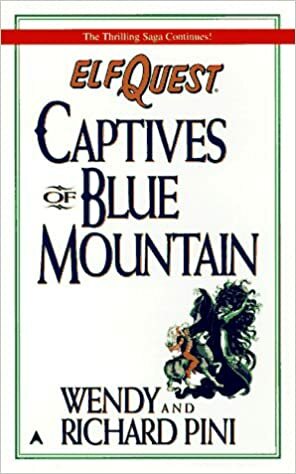 Captives of Blue Mountain (Elfquest #3) by Richard Pini, Wendy Pini