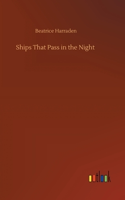 Ships That Pass in the Night by Beatrice Harraden