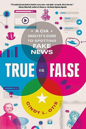True or False by Cindy L. Otis, Cindy L. Otis