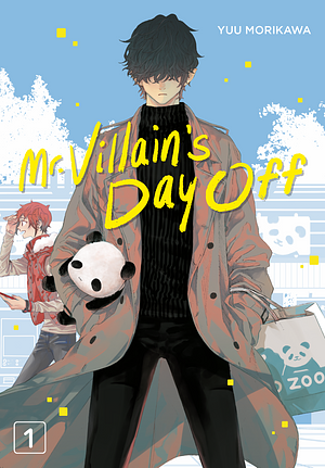 Mr. Villain's Day Off, Volume 1 by Yuu Morikawa