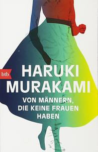 Von Männern, die keine Frauen haben: Erzählungen by Haruki Murakami