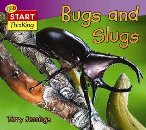 Bugs And Slugs by Terry J. Jennings