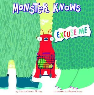 Monster Knows Excuse Me by Connie Colwell Miller