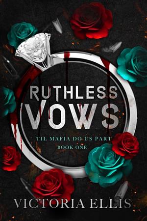 Ruthless Vows: Discreet Cover Edition by Victoria Ellis, Victoria Ellis