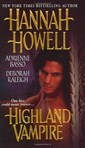 Highland Vampire by Adrienne Basso, Deborah Raleigh, Hannah Howell