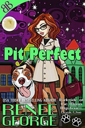 Pit Perfect by Renee George