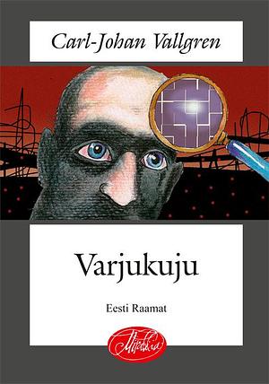 Varjukuju by Carl-Johan Vallgren