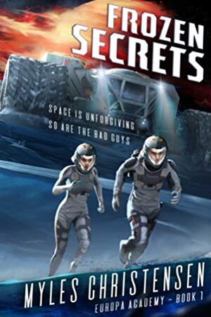 Frozen Secrets (Europa Academy, #1) by Myles Christensen