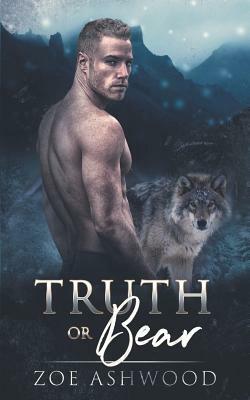 Truth or Bear by Zoe Ashwood