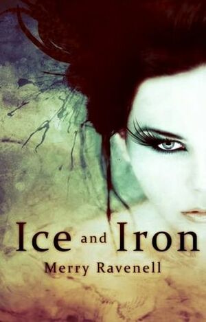 Ice and Iron by Merry Ravenell