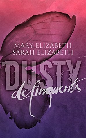 Delinquents by Mary Elizabeth, Sarah Elizabeth