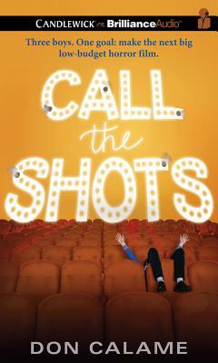 Call the Shots by Don Calame