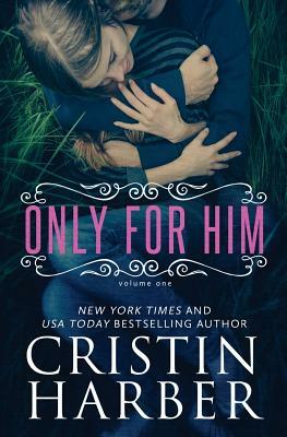 Only for Him by Cristin Harber