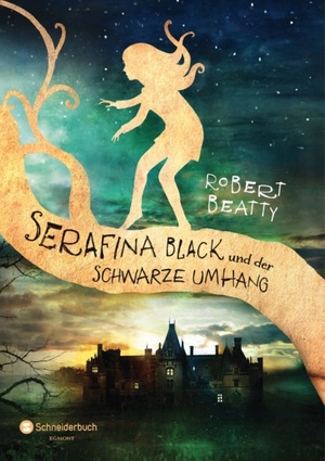 Serafina Black und der schwarze Umhang by Robert Beatty