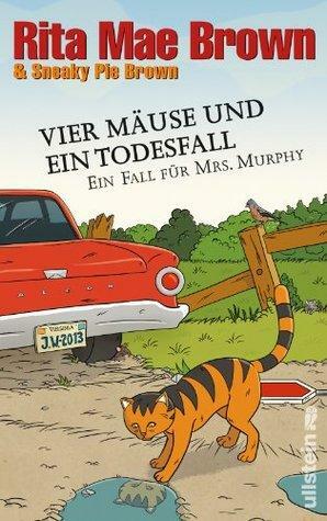 Vier Mäuse und ein Todesfall by Rita Mae Brown