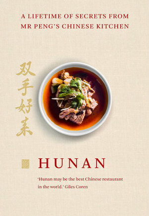 Hunan: Mr Peng's Memories of China by YS Peng, Qin Xie