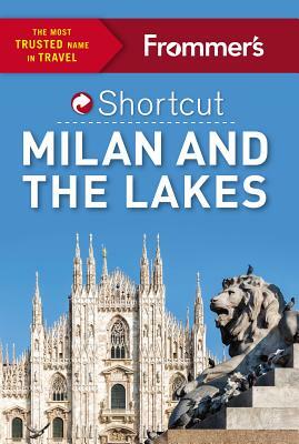 Frommer's Shortcut Milan and the Lakes by Michelle Schoenung