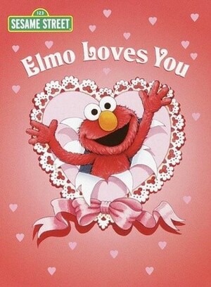 Elmo Loves You by Maggie Swanson, Sarah Albee