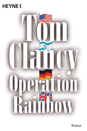 Operation Rainbow: Roman by Tom Clancy