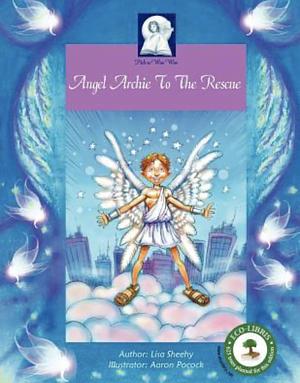 Angel Archie to the Rescue  by Lisa Sheehy