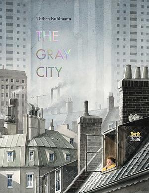 The Gray City by Torben Kuhlmann