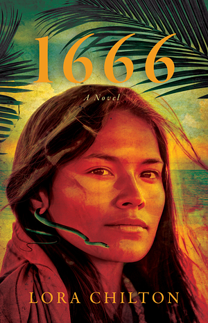 1666: A Novel by Lora Chilton