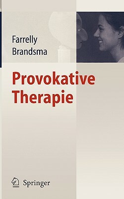 Provokative Therapie by Jeffrey M. Brandsma, Frank Farrelly