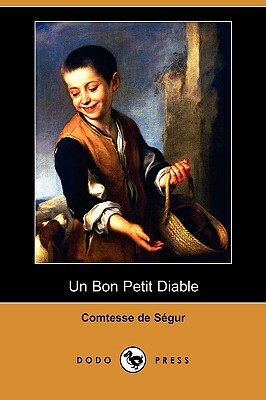 Un Bon Petit Diable (Dodo Press) by Comtesse de Ségur