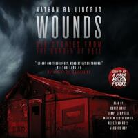 Wounds: Six Stories from the Border of Hell by Nathan Ballingrud