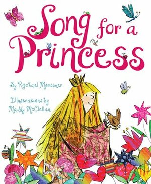 Song For A Princess by Rachael Mortimer, Maddy McClellan