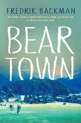 Beartown by Fredrik Backman