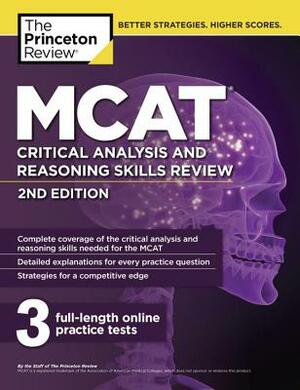 MCAT Critical Analysis and Reasoning Skills Review, 2nd Edition by The Princeton Review