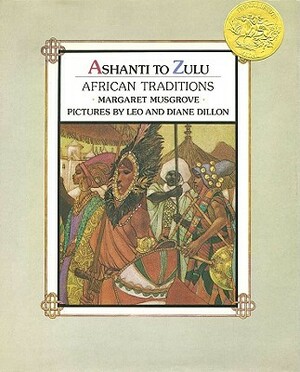 Ashanti to Zulu: African Traditions by Margaret Musgrove