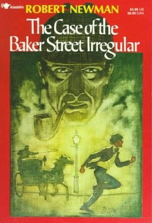 The Case of the Baker Street Irregular by Robert Newman