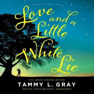 Love and a Little White Lie by Tammy L. Gray
