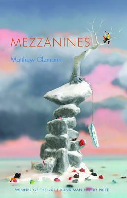 Mezzanines by Matthew Olzmann