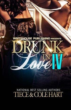 Drunk In Love IV by Cole Hart, Tiece, Tiece