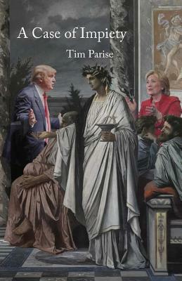 A Case of Impiety by Tim Parise