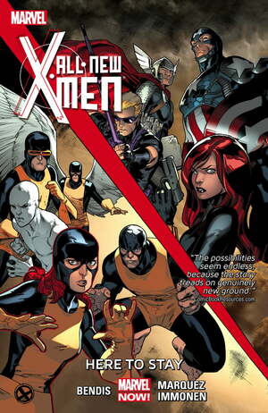 All-New X-Men, Volume 2: Here to Stay by Brian Michael Bendis