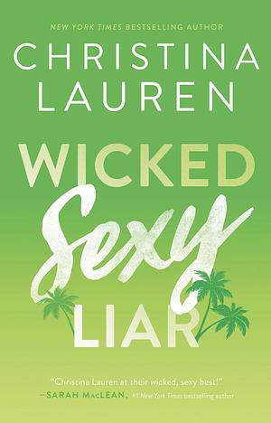 Wicked Sexy Liar by Christina Lauren