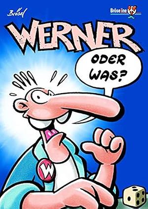 Werner - oder was? by Brösel