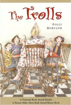 The Trolls by Polly Horvath