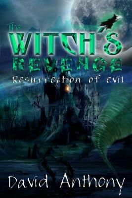 The Witch's Revenge by David Anthony