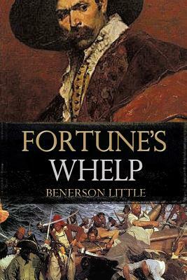Fortune's Whelp by Benerson Little
