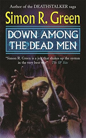 Down Among the Dead Men by Simon R. Green