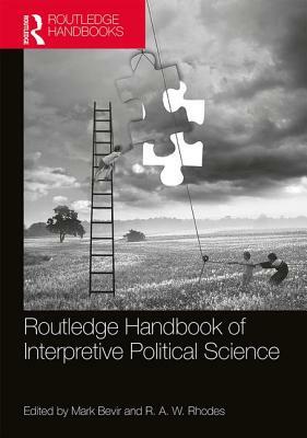 Routledge Handbook of Interpretive Political Science by 
